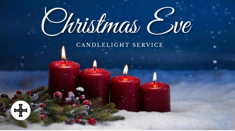 Christmas Eve Candlelight Service 12/24/2024