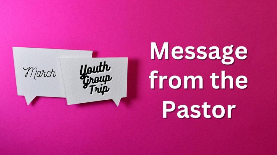 Message from the pastor - March 2023